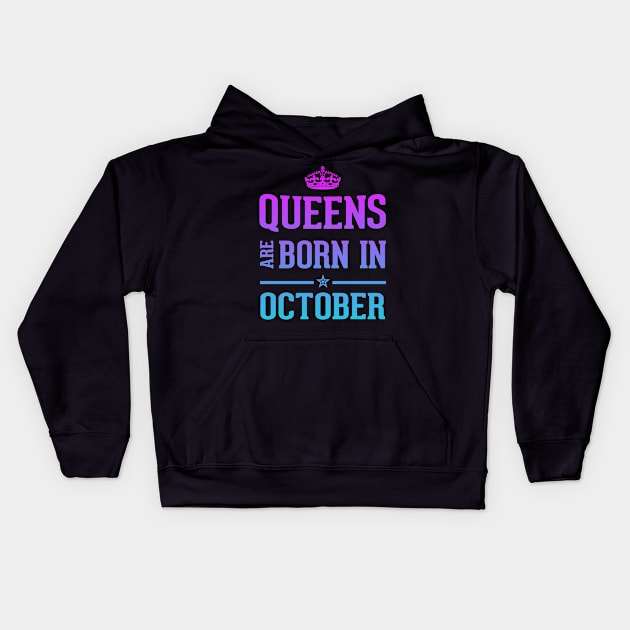 Queens are born in October Cool birthday and Halloween Gift Kids Hoodie by SweetMay